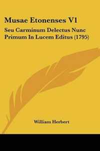 Musae Etonenses V1 : Seu Carminum Delectus Nunc Primum in Lucem Editus (1795)
