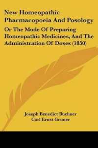 New Homeopathic Pharmacopoeia and Posology : Or the Mode of Preparing Homeopathic Medicines, and the Administration of Doses (1850)