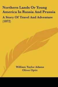 Northern Lands or Young America in Russia and Prussia : A Story of Travel and Adventure (1872)