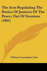 The Acts Regulating the Duties of Justices of the Peace, Out of Sessions (1861)