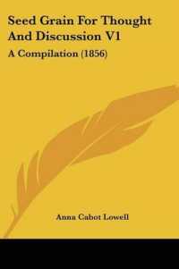 Seed Grain for Thought and Discussion V1 : A Compilation (1856)