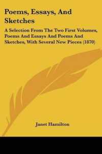 Poems, Essays, and Sketches : A Selection from the Two First Volumes, Poems and Essays and Poems and Sketches, with Several New Pieces (1870)