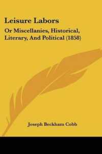 Leisure Labors : Or Miscellanies, Historical, Literary, and Political (1858)