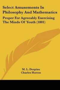 Select Amusements in Philosophy and Mathematics : Proper for Agreeably Exercising the Minds of Youth (1801)