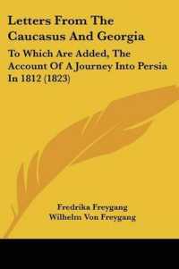 Letters from the Caucasus and Georgia : To Which Are Added, the Account of a Journey into Persia in 1812 (1823)