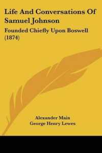 Life and Conversations of Samuel Johnson : Founded Chiefly upon Boswell (1874)
