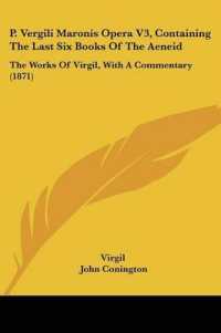 P. Vergili Maronis Opera V3, Containing the Last Six Books of the Aeneid : The Works of Virgil, with a Commentary (1871)