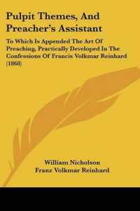 Pulpit Themes, and Preacher's Assistant : To Which Is Appended the Art of Preaching, Practically Developed in the Confessions of Francis Volkmar Reinhard (1868)