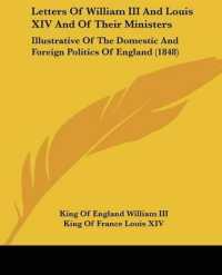 Letters of William III and Louis XIV and of Their Ministers : Illustrative of the Domestic and Foreign Politics of England (1848)