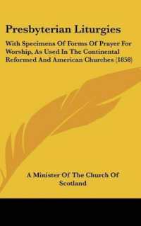 Presbyterian Liturgies : With Specimens of Forms of Prayer for Worship, as Used in the Continental Reformed and American Churches (1858)