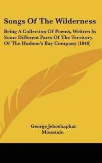 Songs of the Wilderness : Being a Collection of Poems, Written in Some Different Parts of the Territory of the Hudson's Bay Company (1846)