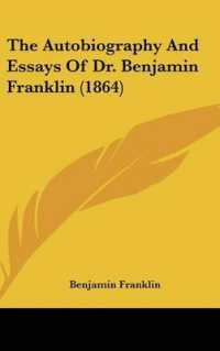 The Autobiography and Essays of Dr. Benjamin Franklin (1864)