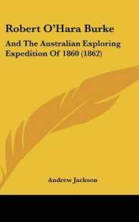 Robert O'Hara Burke : And the Australian Exploring Expedition of 1860 (1862)