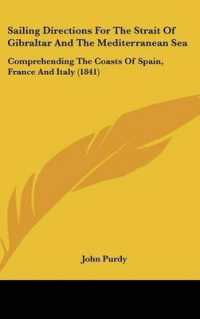 Sailing Directions for the Strait of Gibraltar and the Mediterranean Sea : Comprehending the Coasts of Spain, France and Italy (1841)