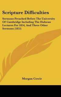 Scripture Difficulties : Sermons Preached before the University of Cambridge Including the Hulsean Lectures for 1854, and Three Other Sermons (1855)