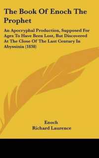 The Book of Enoch the Prophet : An Apocryphal Production, Supposed for Ages to Have Been Lost, but Discovered at the Close of the Last Century in Abyssinia (1838)