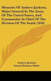 Memoirs of Andrew Jackson, Major General in the Army of the United States, and Commander in Chief of the Division of the South (1818)