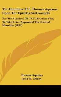 The Homilies of S. Thomas Aquinas upon the Epistles and Gospels : For the Sundays of the Christian Year, to Which Are Appended the Festival Homilies (1873)
