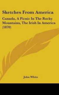 Sketches from America : Canada, a Picnic in the Rocky Mountains, the Irish in America (1870)