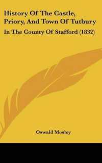 History of the Castle, Priory, and Town of Tutbury : In the County of Stafford (1832)