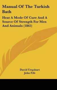 Manual of the Turkish Bath : Heat a Mode of Cure and a Source of Strength for Men and Animals (1865)