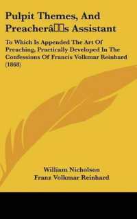 Pulpit Themes, and Preacher's Assistant : To Which Is Appended the Art of Preaching, Practically Developed in the Confessions of Francis Volkmar Reinhard (1868)