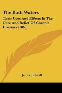The Bath Waters : Their Uses and Effects in the Cure and Relief of Chronic Diseases (1868)