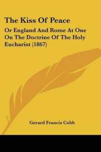 The Kiss of Peace : Or England and Rome at One on the Doctrine of the Holy Eucharist (1867)