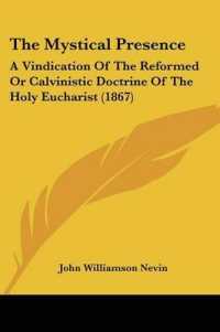 The Mystical Presence : A Vindication of the Reformed or Calvinistic Doctrine of the Holy Eucharist (1867)