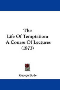 The Life of Temptation : A Course of Lectures (1873)