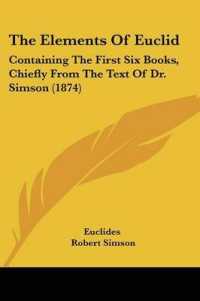 The Elements of Euclid : Containing the First Six Books, Chiefly from the Text of Dr. Simson (1874)