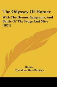 The Odyssey of Homer : With the Hymns, Epigrams, and Battle of the Frogs and Mice (1851)