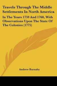 Travels through the Middle Settlements in North America : In the Years 1759 and 1760, with Observations upon the State of the Colonies (1775)