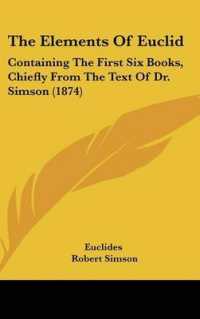 The Elements of Euclid : Containing the First Six Books, Chiefly from the Text of Dr. Simson (1874)