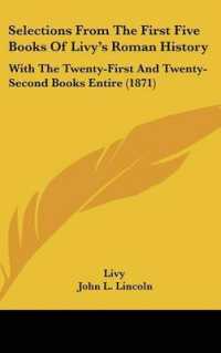 Selections from the First Five Books of Livy's Roman History : With the Twenty-First and Twenty-Second Books Entire (1871)