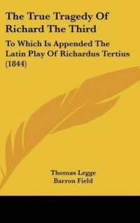 The True Tragedy of Richard the Third : To Which Is Appended the Latin Play of Richardus Tertius (1844)