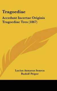 Tragoediae : Accedunt Incertae Originis Tragoediae Tres (1867)