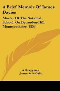 A Brief Memoir of James Davies : Master of the National School, on Devauden-Hill, Monmouthsire (1834)