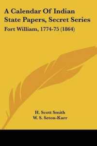 A Calendar of Indian State Papers, Secret Series : Fort William, 1774-75 (1864)