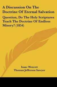 A Discussion on the Doctrine of Eternal Salvation : Question, Do the Holy Scriptures Teach the Doctrine of Endless Misery? (1854)