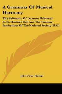 A Grammar of Musical Harmony : The Substance of Lectures Delivered in St. Martin's Hall and the Training Institutions of the National Society (1852)