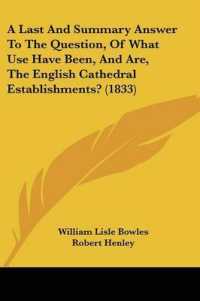 A Last and Summary Answer to the Question, of What Use Have Been, and Are, the English Cathedral Establishments? (1833)