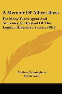 A Memoir of Albert Blest : For Many Years Agent and Secretary for Ireland of the London Hibernian Society (1843)