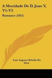 A Mocidade De D. Joao V, V1-V2 : Romance (1851)