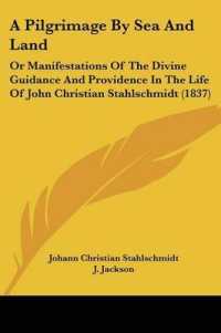A Pilgrimage by Sea and Land : Or Manifestations of the Divine Guidance and Providence in the Life of John Christian Stahlschmidt (1837)