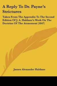 A Reply to Dr. Payne's Strictures : Taken from the Appendix to the Second Edition of J. A. Haldane's Work on the Doctrine of the Atonement (1847)