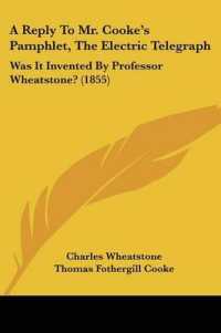 A Reply to Mr. Cooke's Pamphlet, the Electric Telegraph : Was It Invented by Professor Wheatstone? (1855)
