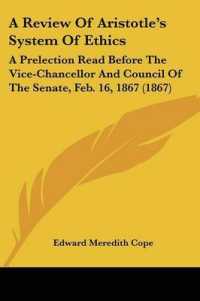 A Review of Aristotle's System of Ethics : A Prelection Read before the Vice-Chancellor and Council of the Senate, Feb. 16, 1867 (1867)