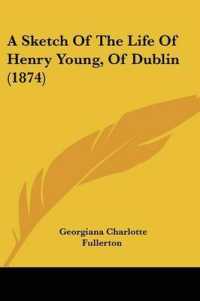 A Sketch of the Life of Henry Young, of Dublin (1874)