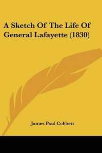 A Sketch of the Life of General Lafayette (1830)